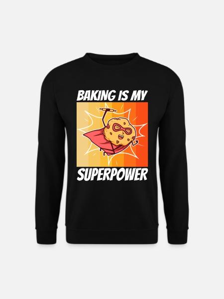 Baking is my Superpower, Biscuit - Unisex Sweatshirt - black