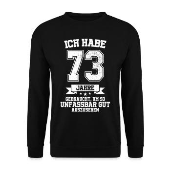 73. Geburtstag Geschenk Habe 73 Jahre Gebraucht - Unisex Pullover - Schwarz - Vorne - Alina (178cm) & Michal (187cm)