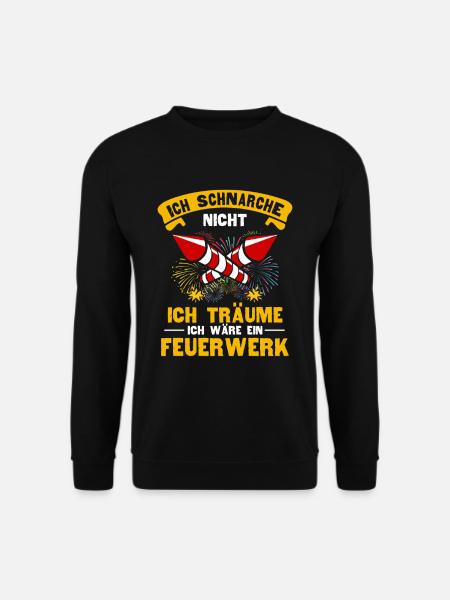Schnarche Nicht Ich Träume Ich bin ein Feuerwerk - Unisex Pullover - Schwarz