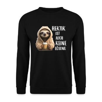 Hektik Ist Auch Keine Lösung Faultier - Unisex Pullover - Schwarz - Vorne - Alina (178cm) & Michal (187cm)