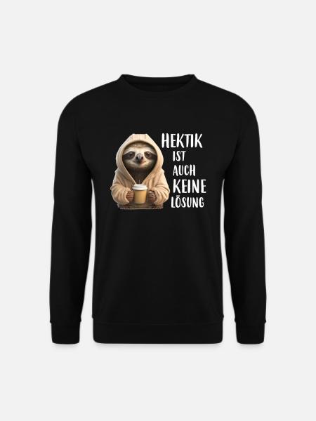 Hektik Ist Auch Keine Lösung Faultier - Unisex Pullover - Schwarz
