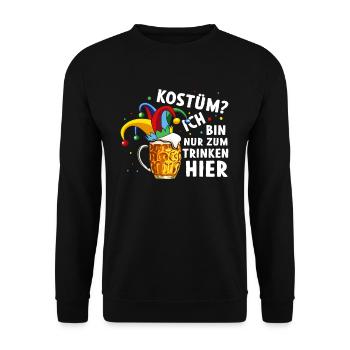Kostüm? Ich bin nur zum Trinken hier - Unisex Pullover - Schwarz - Vorne - Alina (178cm) & Michal (187cm)