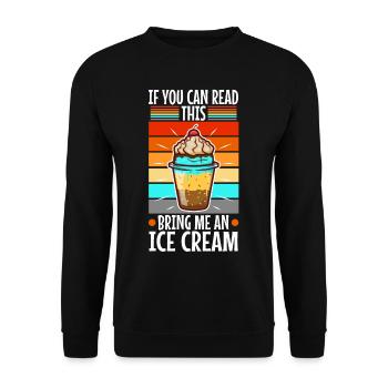 If You Can Read This Bring Me An Ice Cream - Unisex Sweatshirt - black - Front - Alina (178cm) & Michal (187cm)