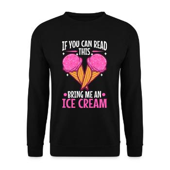 If You Can Read This Bring Me An Ice Cream - Unisex Pullover - Schwarz - Vorne - Alina (178cm) & Michal (187cm)
