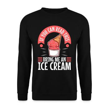 If You Can Read This Bring Me An Ice Cream - Unisex Sweatshirt - black - Front - Alina (178cm) & Michal (187cm)