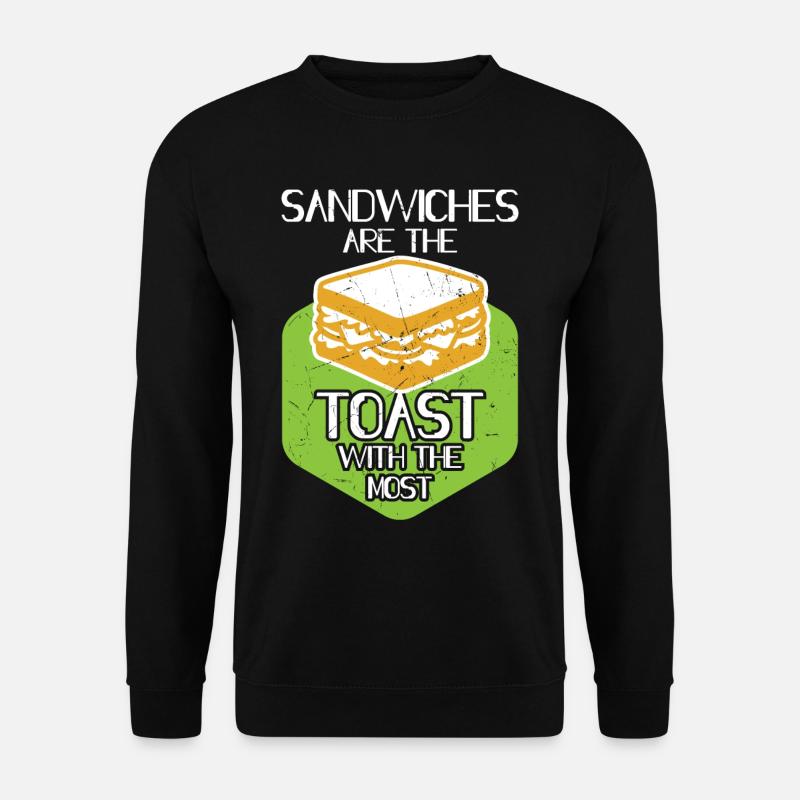 Sandwiches Are Toast With The Toast - Unisex Pullover - Schwarz