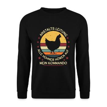 Anstaltleitung Alle Hühner Hören Auf Mein Kommando - Unisex Pullover - Schwarz - Vorne - Alina (178cm) & Michal (187cm)