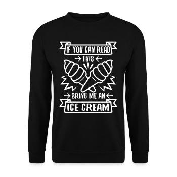 Si vous pouvez lire ceci apportez-moi une crème glacée - Sweat-shirt Unisexe - noir - Devant - Alina (178cm) & Michal (187cm)