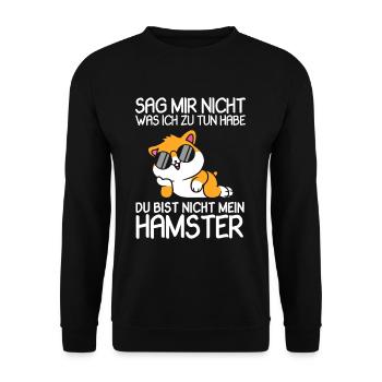 Hamster Sag Mir Nicht Was Ich Zu Tun Habe - Unisex Pullover - Schwarz - Vorne - Alina (178cm) & Michal (187cm)