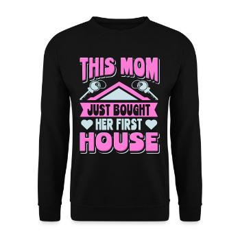 Maman cette maman a acheté sa première maison - Sweat-shirt Unisexe - noir - Devant - Alina (178cm) & Michal (187cm)