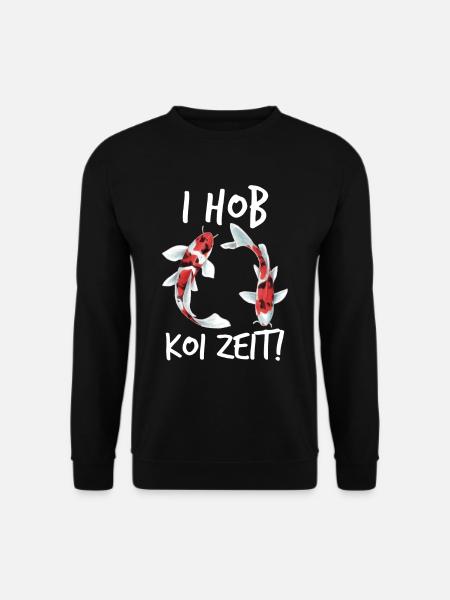 I Hob Koi Zeit - Unisex Pullover - Schwarz