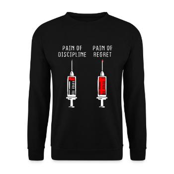 Pain Of Discipline Regret Discipline Fitness Success - Unisex Sweatshirt - black - Front - Alina (178cm) & Michal (187cm)