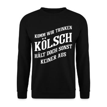 Köln Komm Wir Trinken Kölsch Kölle Kölner Karneval - Unisex Pullover - Schwarz - Vorne - Alina (178cm) & Michal (187cm)