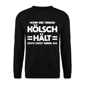 Köln Komm Wir Trinken Kölsch Kölle Kölner Karneval - Unisex Pullover - Schwarz - Vorne - Alina (178cm) & Michal (187cm)
