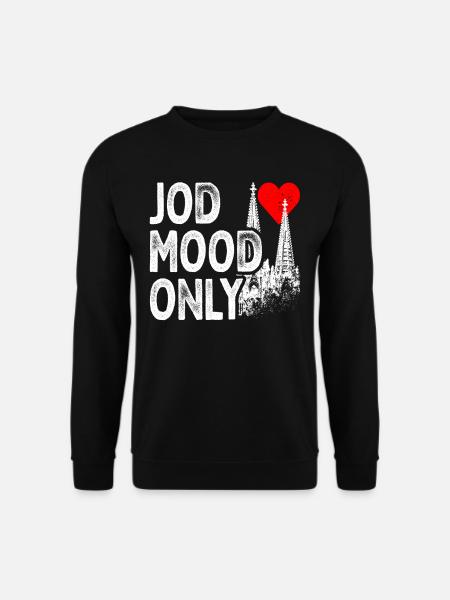 Kölsch Jod Mood Only Laune Kölner Karneval Köln - Unisex Pullover - Schwarz