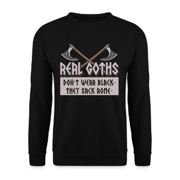 Real Goths Dont Wear Black Sack Rome History - Unisex Sweatshirt - black - Front - Alina (178cm) & Michal (187cm)