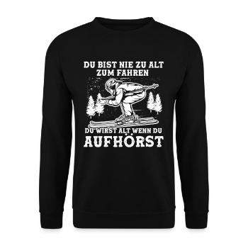 Du bist nie zu alt zum Fahren Opa Ski - Unisex Pullover - Schwarz - Vorne - Alina (178cm) & Michal (187cm)