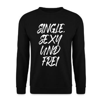 Single Sexy Frei Stolz Flirten Trennung Liebe Solo - Unisex Pullover - Schwarz - Vorne - Alina (178cm) & Michal (187cm)