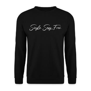 Single Sexy Frei Stolz Flirten Trennung Liebe Solo - Unisex Pullover - Schwarz - Vorne - Alina (178cm) & Michal (187cm)
