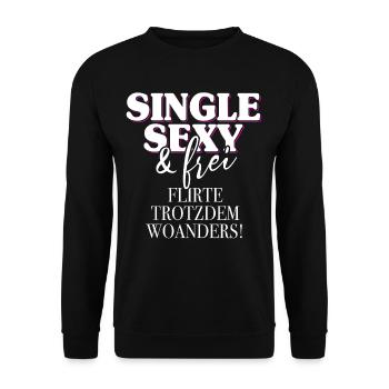 Single Sexy Frei Flirte Woanders Anti Anmache Solo - Unisex Pullover - Schwarz - Vorne - Alina (178cm) & Michal (187cm)