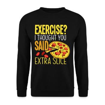 Pizza Saying Pizza Slice Sayings - Unisex Sweatshirt - black - Front - Alina (178cm) & Michal (187cm)