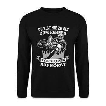 Du bist nie zu alt zum Fahren Opa Motocross - Unisex Pullover - Schwarz - Vorne - Alina (178cm) & Michal (187cm)