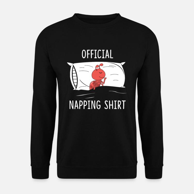 Official Napping Shirt Ant - Unisex Sweatshirt - black