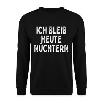 Ich Bleib Heute Nüchtern Kein Alkohol Alkoholfrei - Unisex Pullover - Schwarz - Vorne - Alina (178cm) & Michal (187cm)