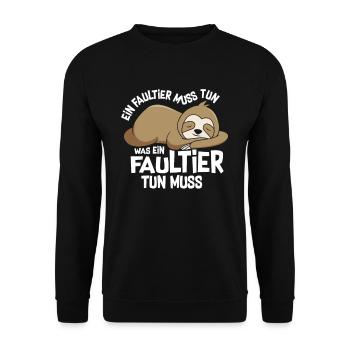 Ein Faultier Muss Tun Was Ein Faultier Tun Muss - Unisex Pullover - Schwarz - Vorne - Alina (178cm) & Michal (187cm)