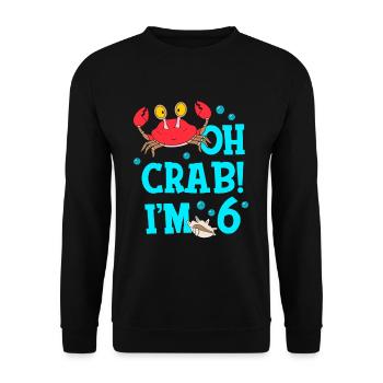 Lustige Krabbe 6. Geburtstag Kindergeburtstag - Unisex Pullover - Schwarz - Vorne - Alina (178cm) & Michal (187cm)