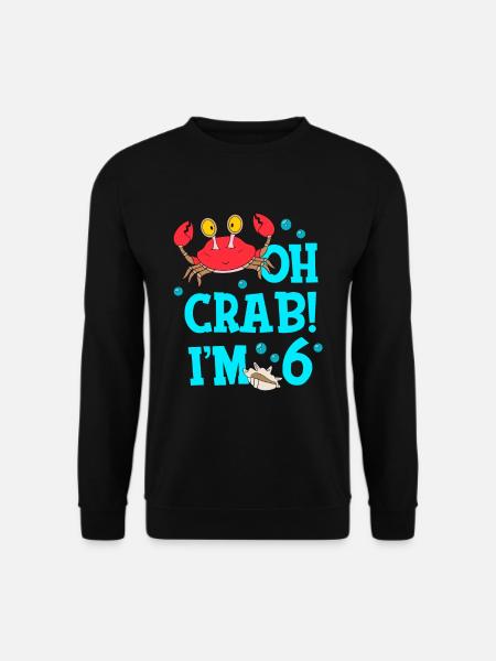 Lustige Krabbe 6. Geburtstag Kindergeburtstag - Unisex Pullover - Schwarz