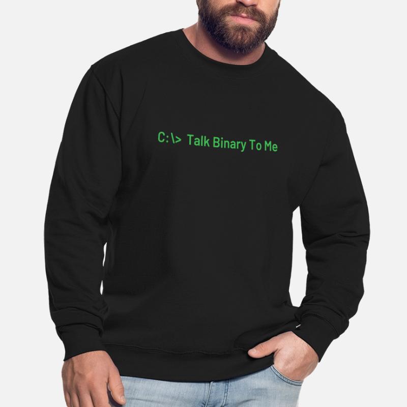 Talk Binary To Me Funny Coder Programmeur Sweat-shirt Unisexe