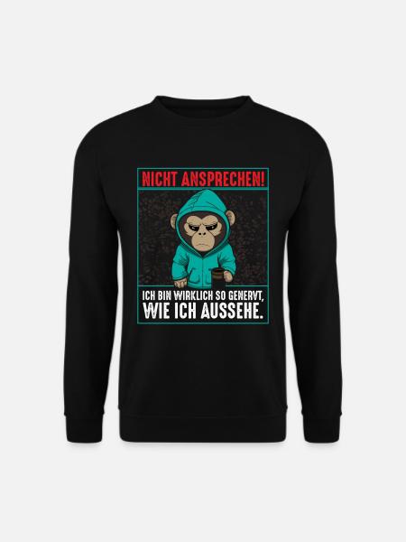 Nicht Ansprechen Ich Bin Wirklich So Genervt - Unisex Pullover - Schwarz