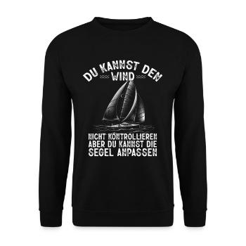 Du kannst den Wind nicht kontrollieren Segler - Unisex Pullover - Schwarz - Vorne - Alina (178cm) & Michal (187cm)