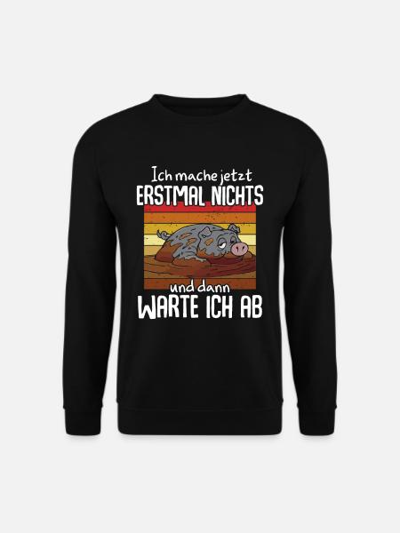Ich Mache Jetzt Erstmal Nichts - Unisex Pullover - Schwarz