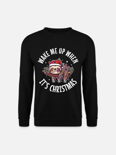 Wake me up when its Christmas - Unisex Pullover - Schwarz