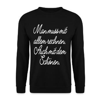 Man Muss Mit Allem Rechnen Auch Mit Dem Schönen - Unisex Pullover - Schwarz - Vorne - Alina (178cm) & Michal (187cm)