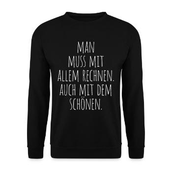 Man Muss Mit Allem Rechnen Auch Mit Dem Schönen - Unisex Pullover - Schwarz - Vorne - Alina (178cm) & Michal (187cm)