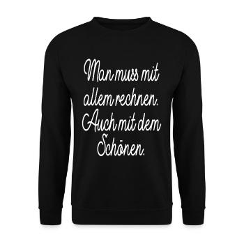 Man Muss Mit Allem Rechnen Auch Mit Dem Schönen - Unisex Pullover - Schwarz - Vorne - Alina (178cm) & Michal (187cm)