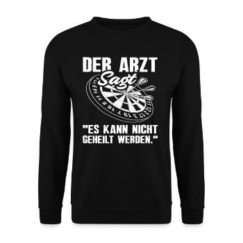 Spruch Arzt Hobby Dart Dartspieler - Unisex Pullover - Schwarz - Vorne - Alina (178cm) & Michal (187cm)