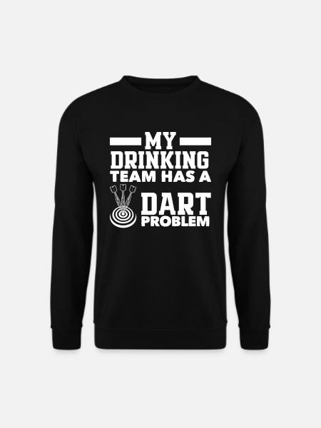 Drinking Dart Problem Dart Players - Unisex Sweatshirt - black