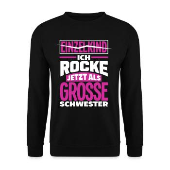Ich Rocke Als große Schwester Schwanger Nachwuchs - Unisex Pullover - Schwarz - Vorne - Alina (178cm) & Michal (187cm)