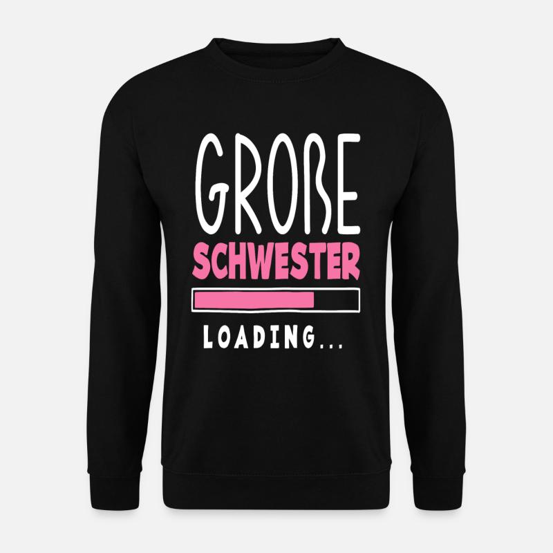 Ich werde große Schwester Lädt - Unisex Pullover - Schwarz
