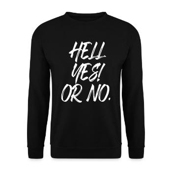 Hell Yes Or No Hustle Training Fitness Say No - Unisex Sweatshirt - black - Front - Alina (178cm) & Michal (187cm)