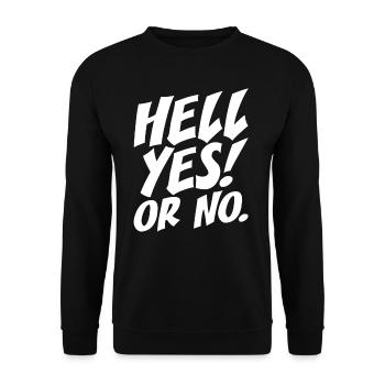 Hell Yes Or No Hustle Training Fitness Say No - Unisex Sweatshirt - black - Front - Alina (178cm) & Michal (187cm)