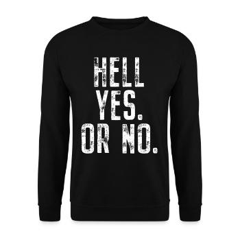 Hell Yes Or No Hustle Training Fitness Say No - Unisex Sweatshirt - black - Front - Alina (178cm) & Michal (187cm)