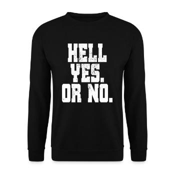 Hell Yes Or No Hustle Training Fitness Say No - Unisex Sweatshirt - black - Front - Alina (178cm) & Michal (187cm)