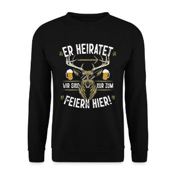 Er heiratet wir sind nur zum Saufen hier - Unisex Pullover - Schwarz - Vorne - Alina (178cm) & Michal (187cm)