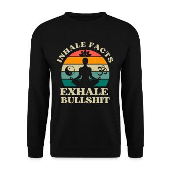 Inhale Facts Exhale Bullshit Lustiges Zen Buddhist - Unisex Pullover - Schwarz - Vorne - Alina (178cm) & Michal (187cm)