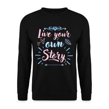 Inspiration Zitat „Lebe Deine Eigene Geschichte“ - Unisex Pullover - Schwarz - Vorne - Alina (178cm) & Michal (187cm)
